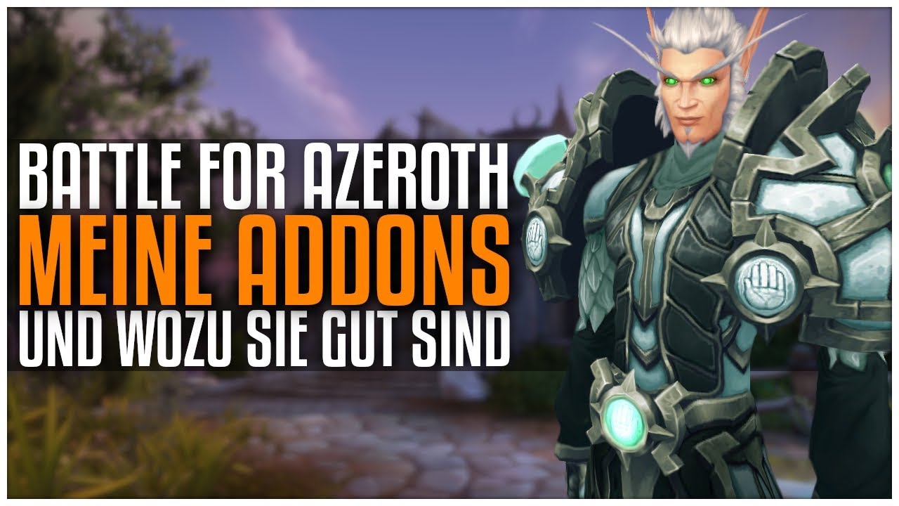 Meine Addons die ich in Battle for Azeroth benutze | [World of Warcraft]