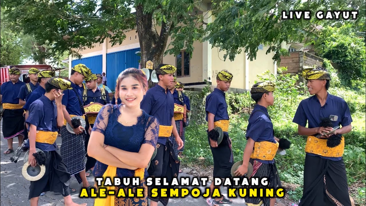 TABUH SELAMAT DATANG DI GAWE GAYUT ALE-ALE SEMPOJA KUNING PALUNG DALEM