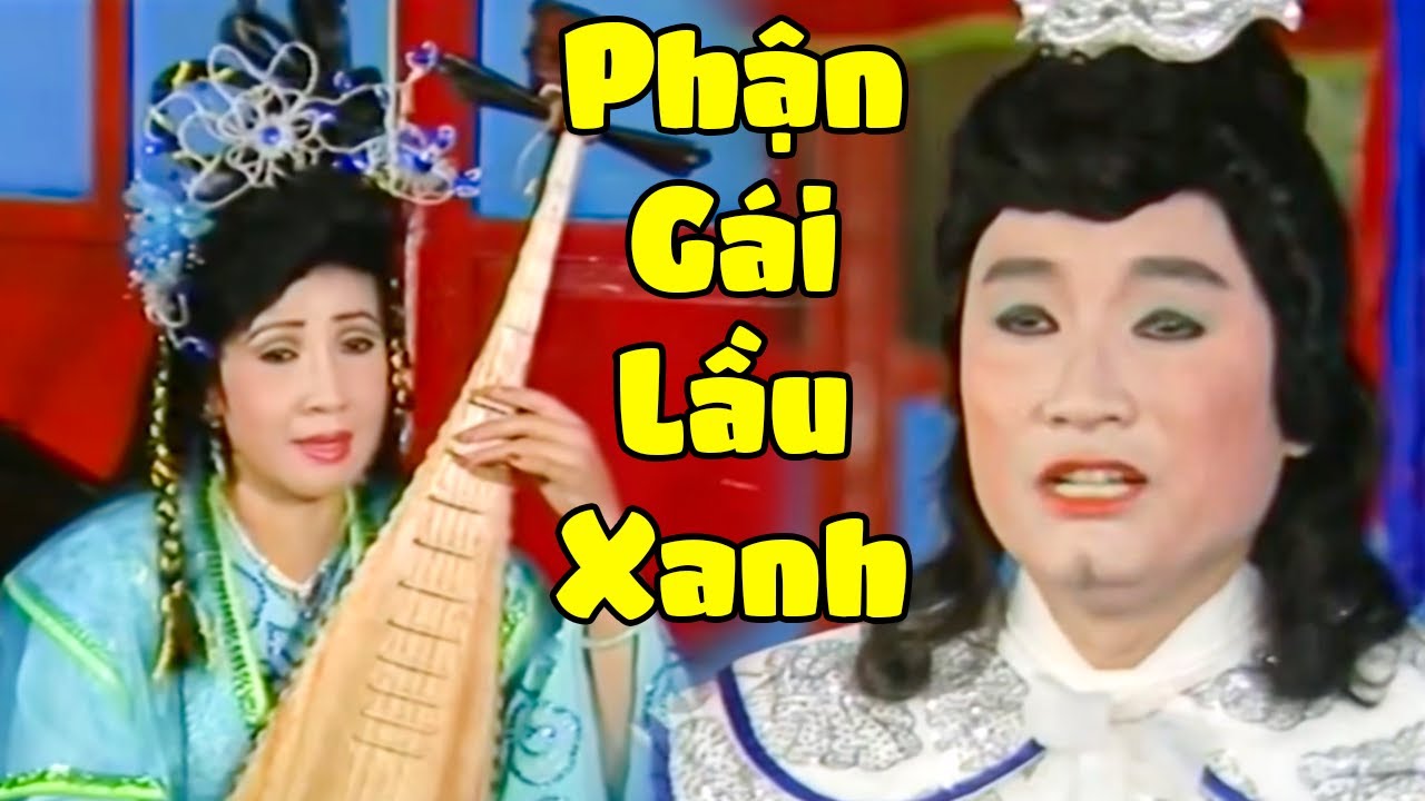 Minh Vương Bàng Hoàng Khi Phát Hiện Ra Lệ Thủy Là Kỹ Nữ Ở Lầu Xanh - Cải Lương Xã Hội Hay Đặc Sắc