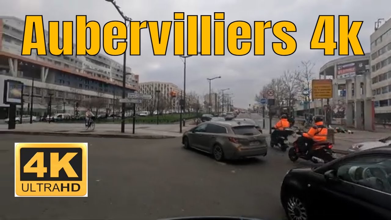 Aubervilliers 4k - Driving- French region
