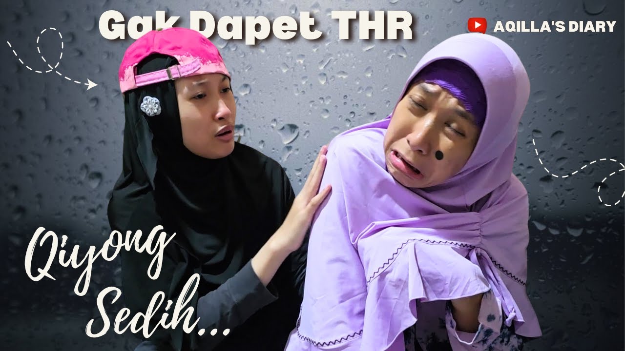 Ga Dapat THR Qiyong ke Rumah Aqilla ♥ Drama AQILLA - Parodi Aqilla's Diary
