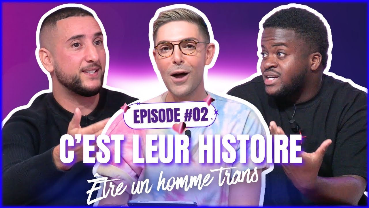 Transition, Religion, Origines & Chirurgie intime : Le combat de deux hommes - C’EST LEUR HISTOIRE