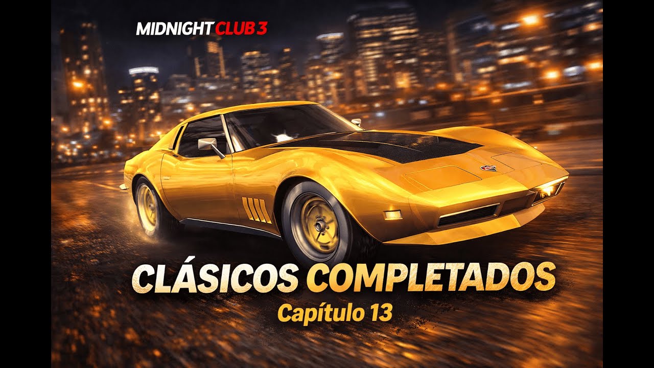 EL FINAL DE LOS CLÁSICOS | Midnight Club 3 – Capítulo 13