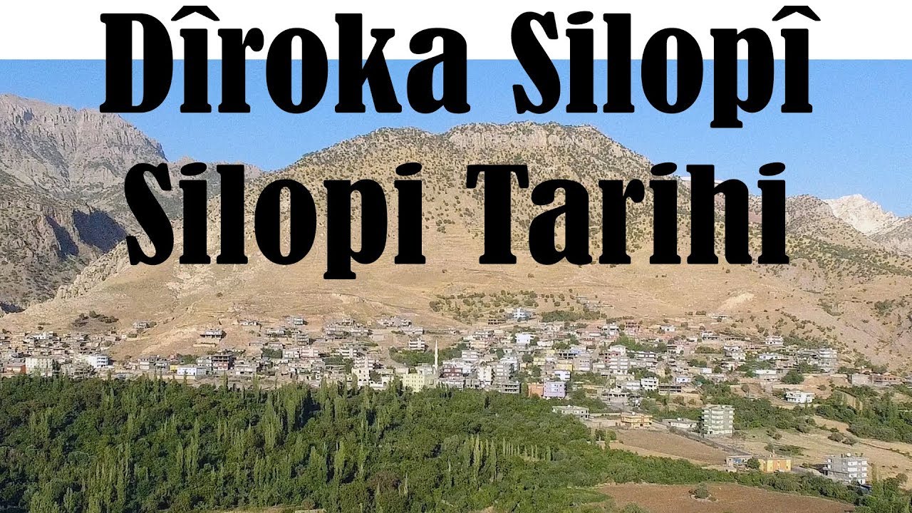Dîroka Silopî/Silopi Tarihi