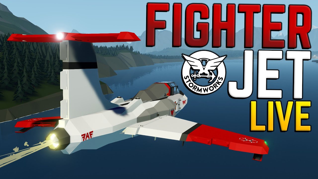 Lets Build A FIGHTER JET LIVE Stormworks Search and Destroy!