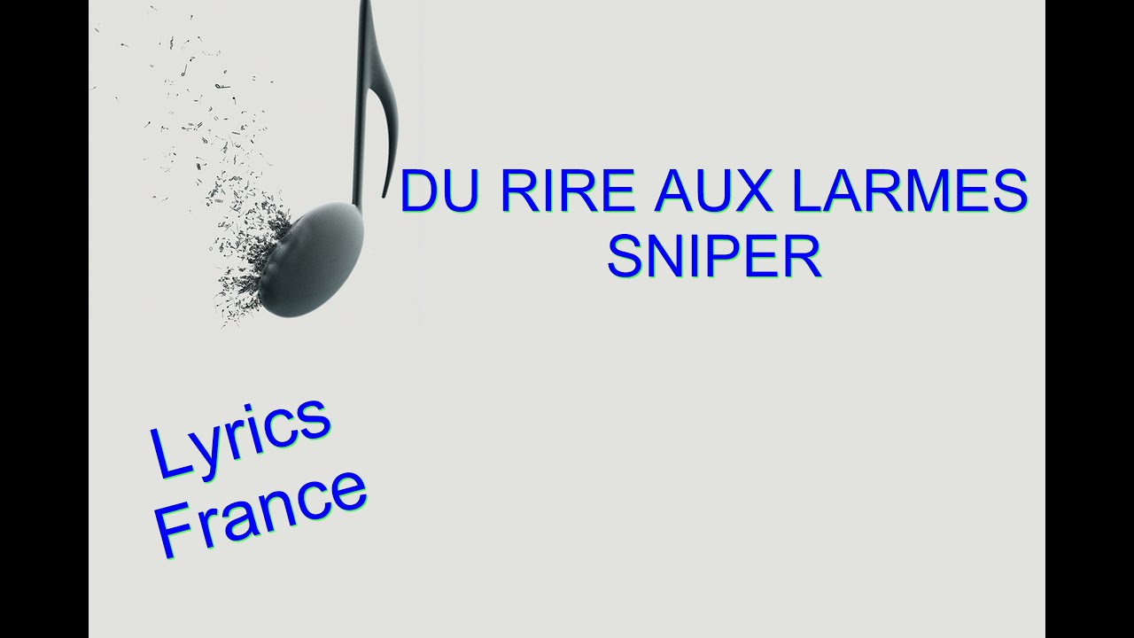 Du rire au larme - Sniper [Lyrics]