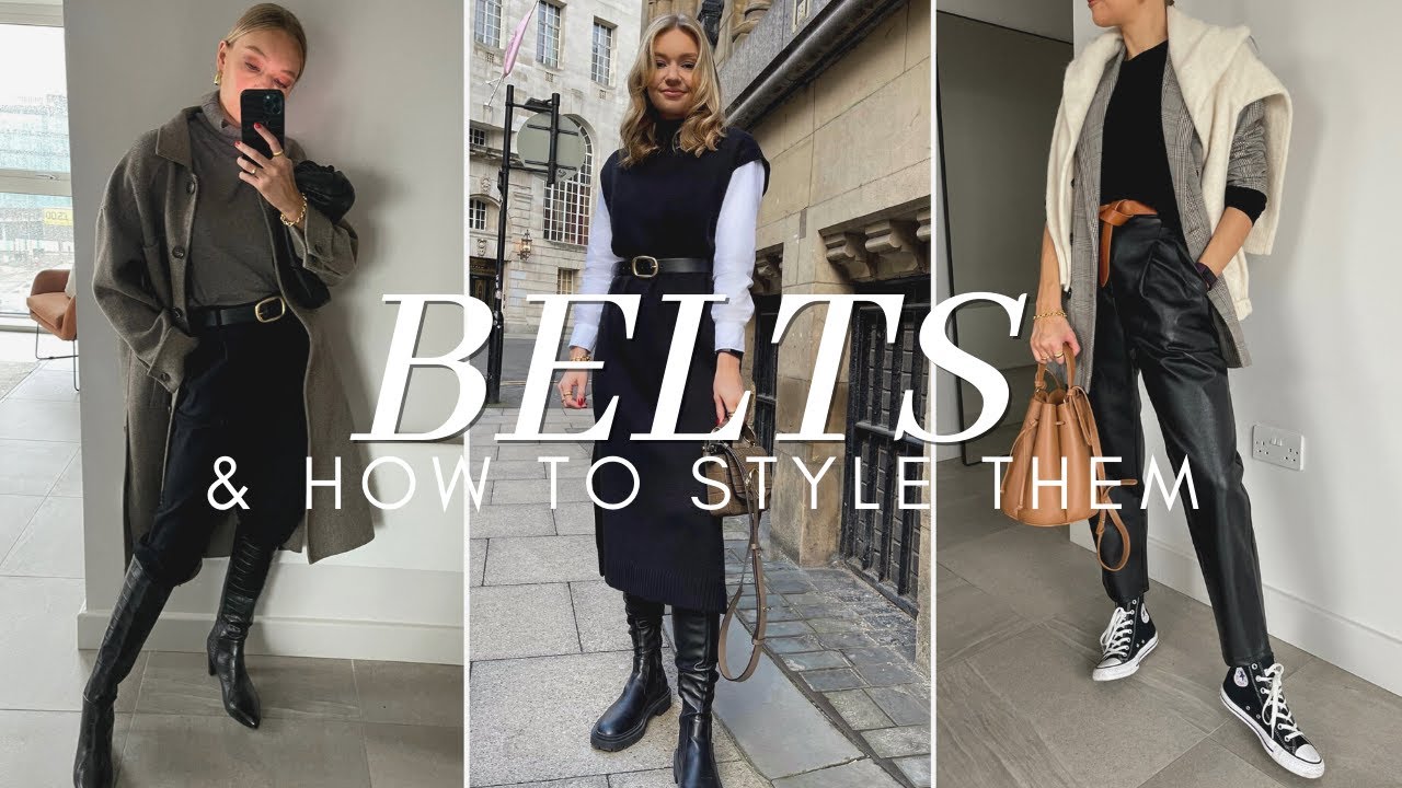 HOW TO STYLE BELTS