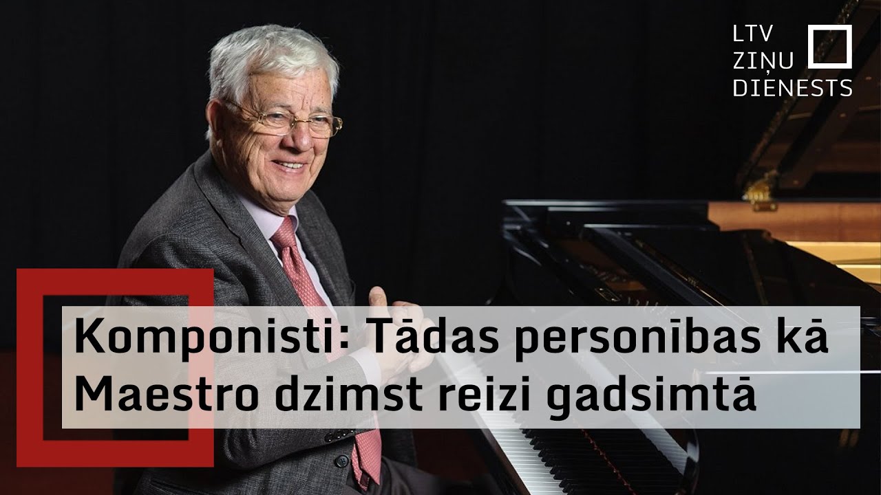 Komponisti: Maestro mūziku rada ar tīru sirdi, un viņš ir uzķēris stīgu ar latviešu tautu
