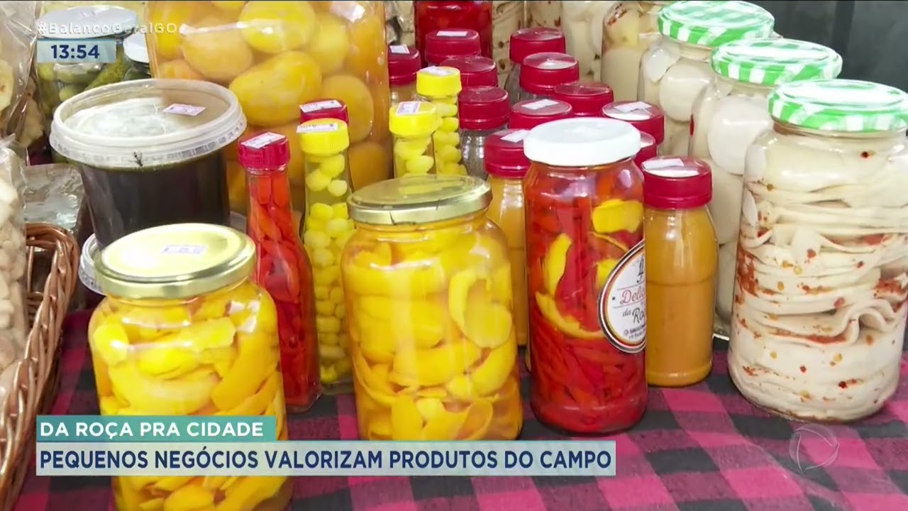 DA ROÇA PRA CIDADE: PEQUENOS NEGÓCIOS VALORIZAM PRODUTOS DO CAMPO