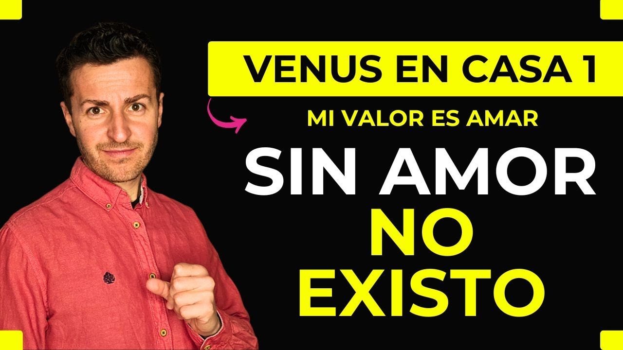 💖 VENUS en CASA 1: Si no me aman, no existo