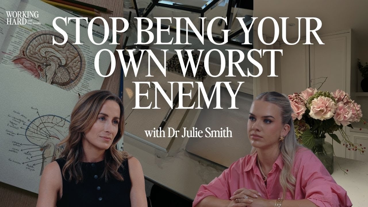 How To Stop Sabotaging Yourself + A Burnout Survival Guide With Dr Julie Smith