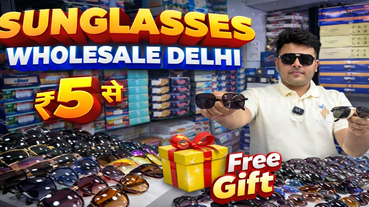 Best Sunglasses Manufacturer in Delhi Chandni Chowk | Imported & Indian Goggles Wholesale Market