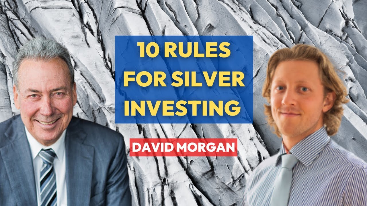 10 Rules For Silver Investing l David Morgan l Living Your Greatness