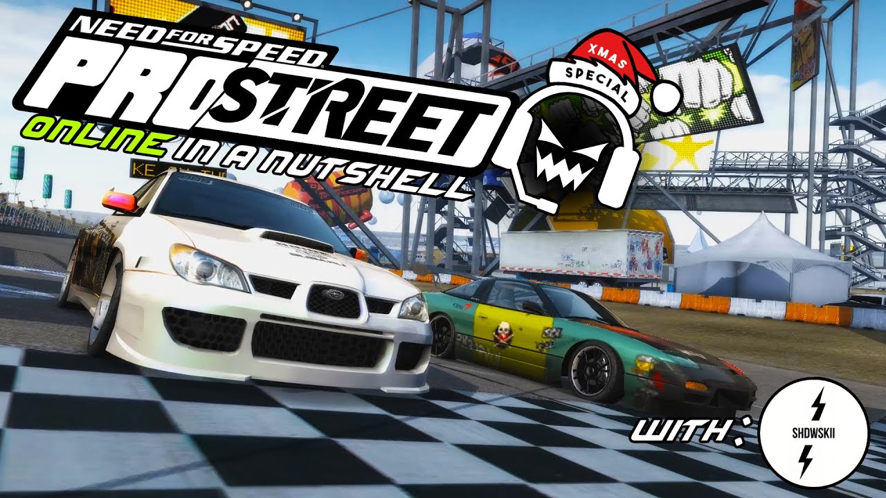 ONLINE IN A NUTSHELL | NFS PRO STREET XMAS SPECIAL w/SHDWSKII