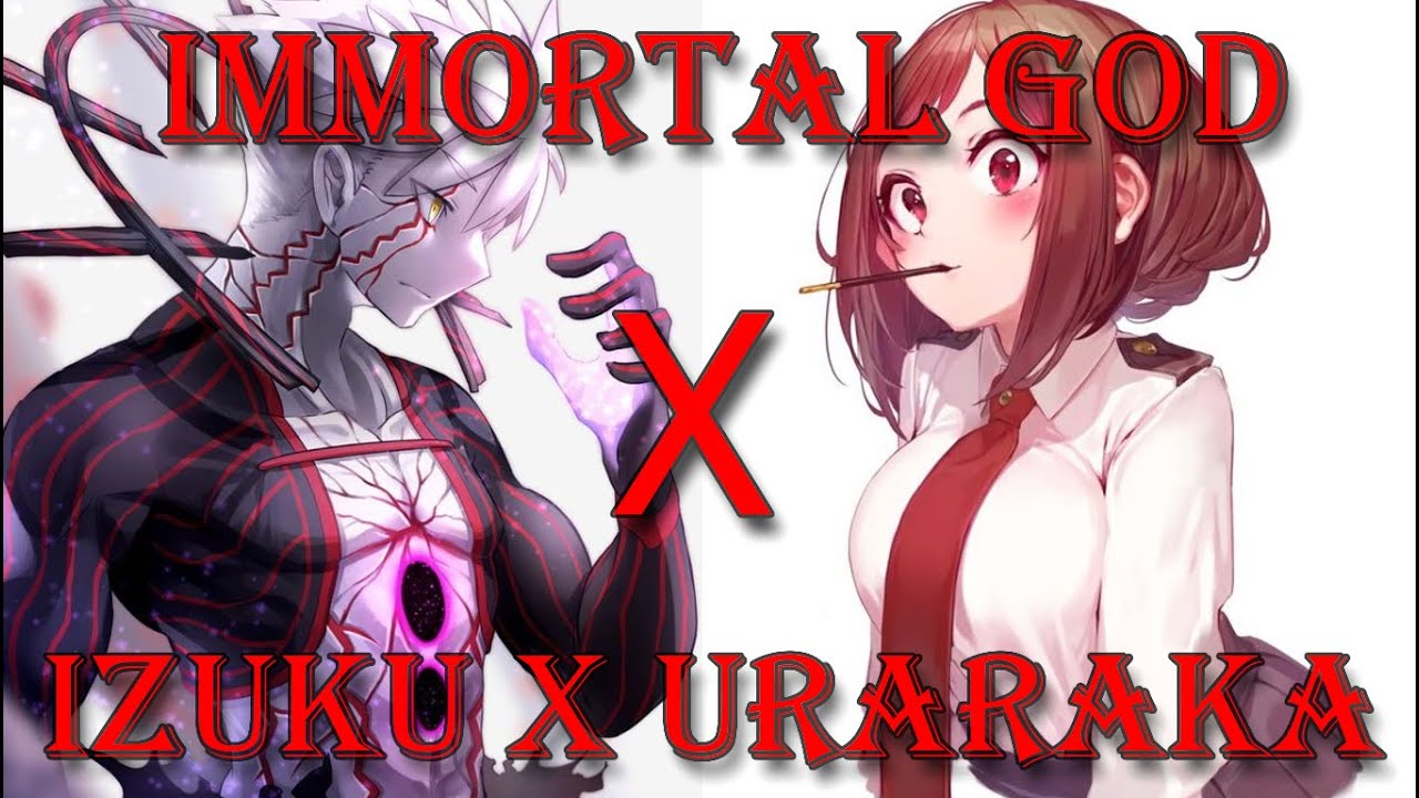 Immortal God Deku / Op Izuku / Izuocha / Izuku x Uraraka / Part One / BNHA/MHA texting story