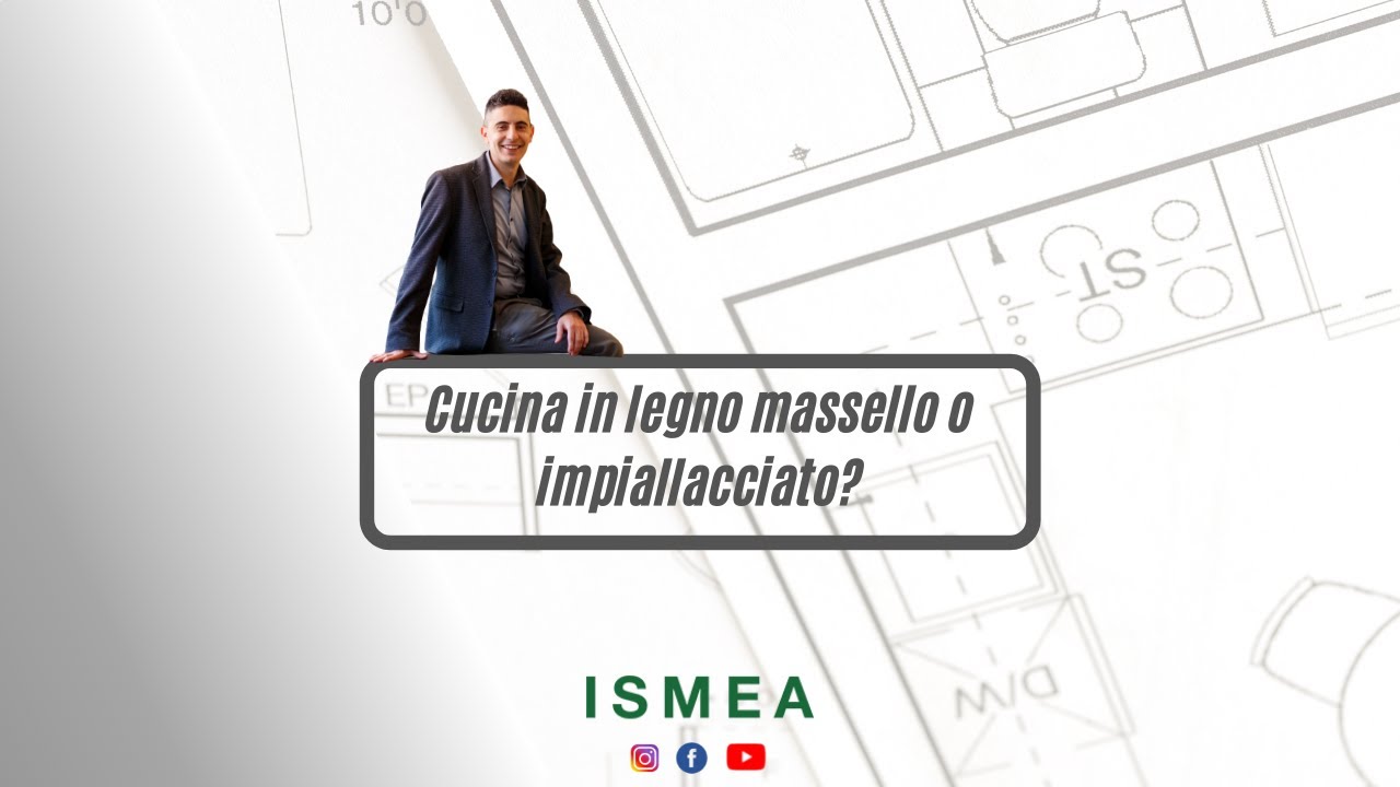 CUCINA IN LEGNO MASSELLO O IMPIALLACCIATO?