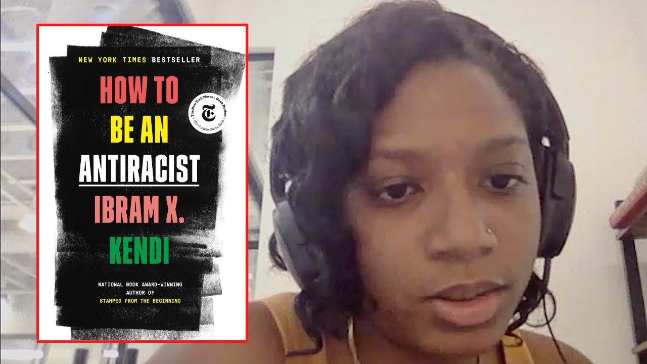 Chloé Valdary on Ibram X Kendi’s Anti-racism Theory