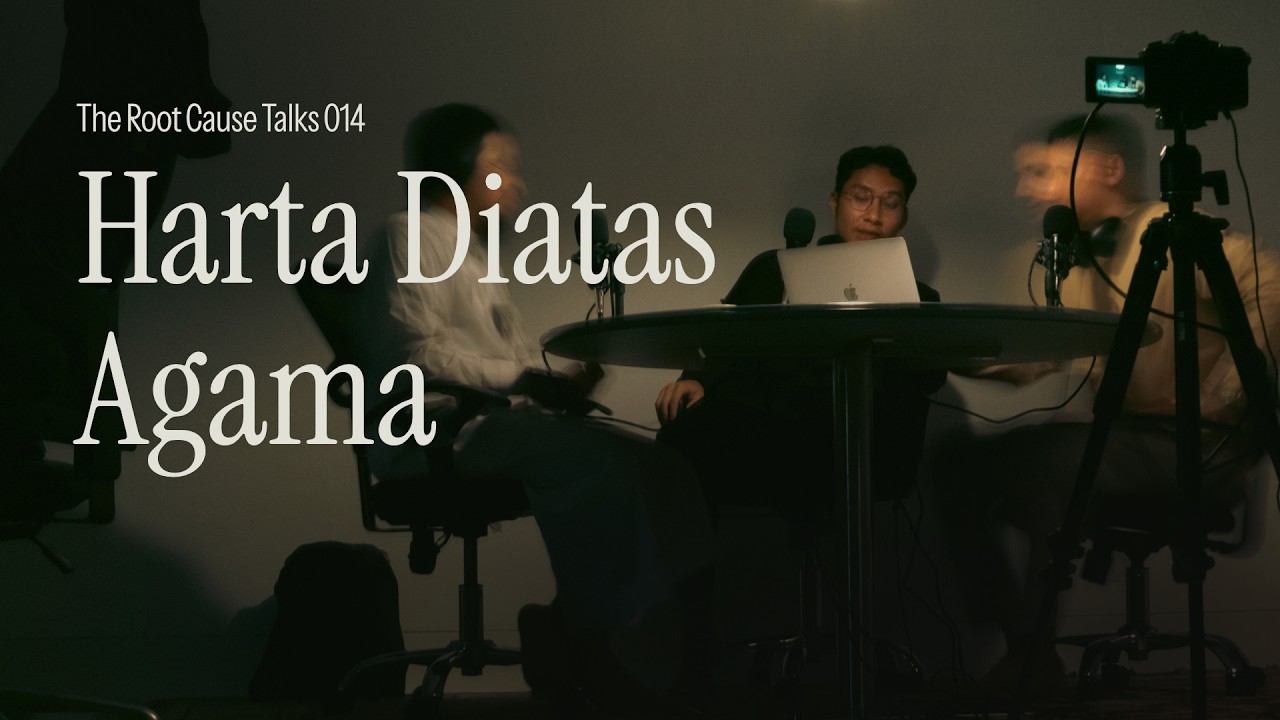 Harta Diatas Agama — The Root Cause Talks 014