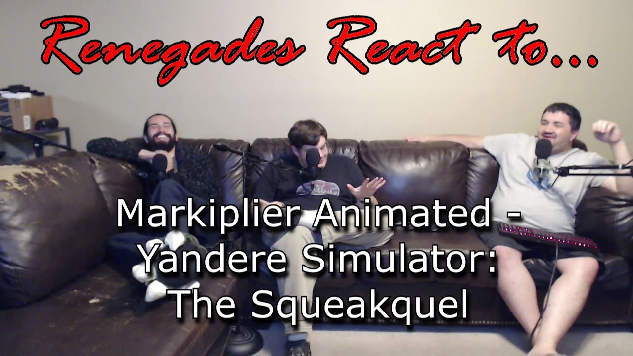 Renegades React to... Markiplier Animated - Yandere Simulator: The Squeakquel
