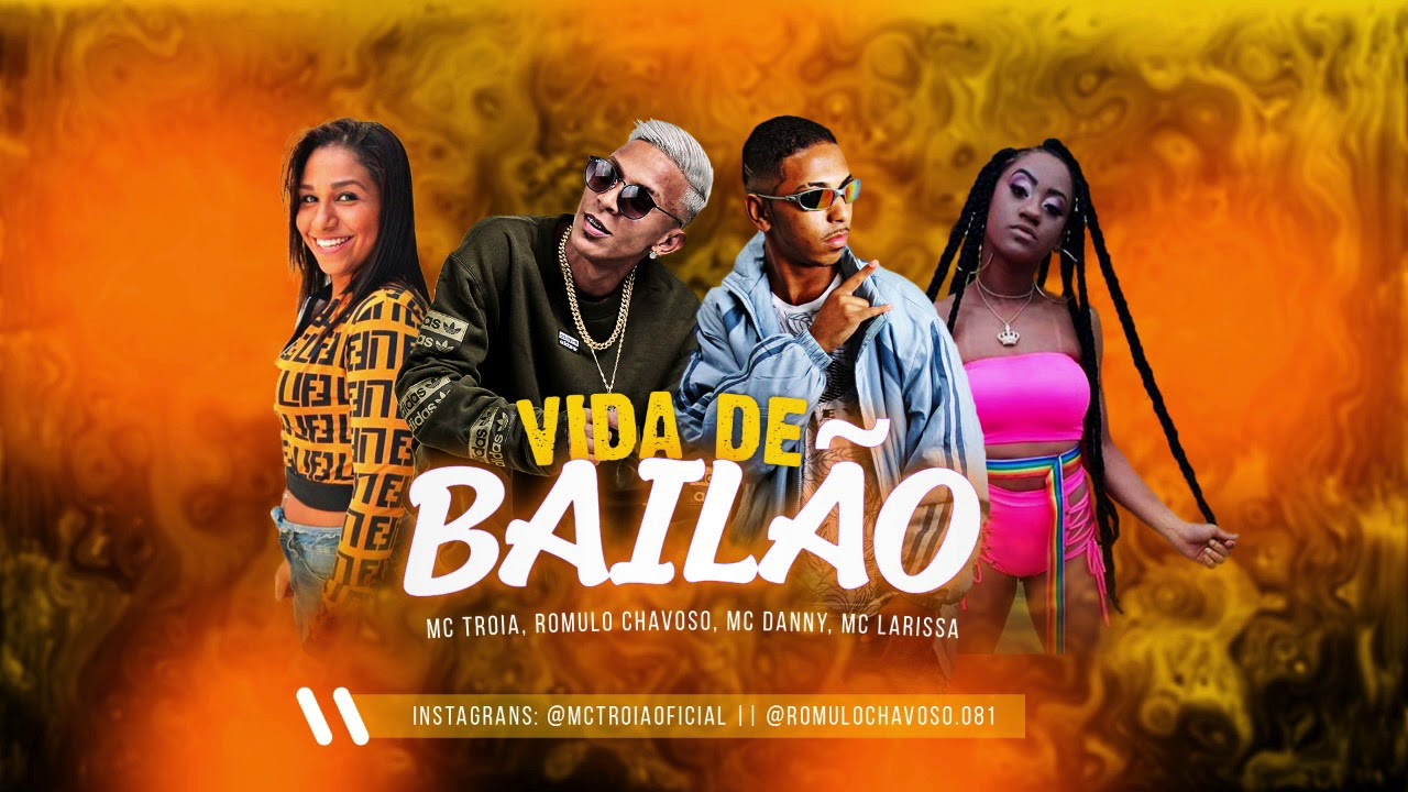 MC TROIA E ROMULO CHAVOSO E MC DANNY E MC LARISSA - VIDA DE BAILÃO - ÁUDIO OFICIAL