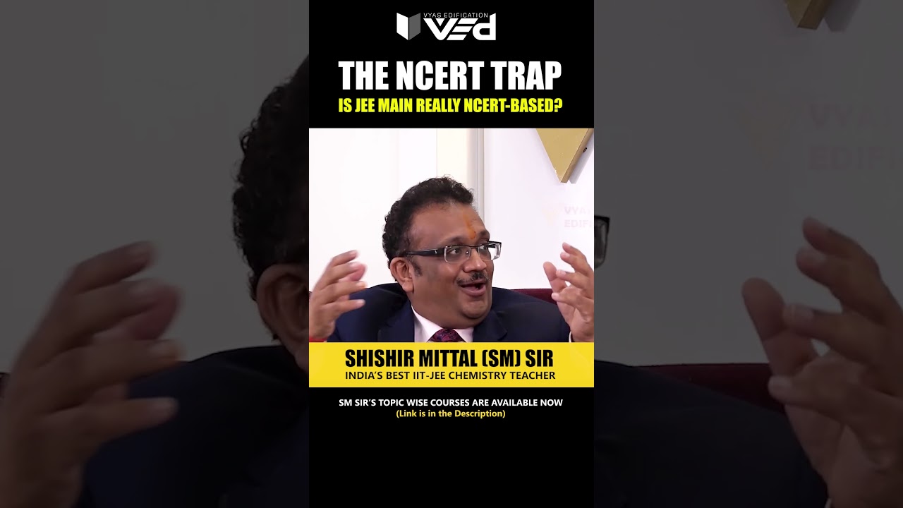 Is JEE Main REALLY NCERT Based? Truth Revealed | SM Sir 