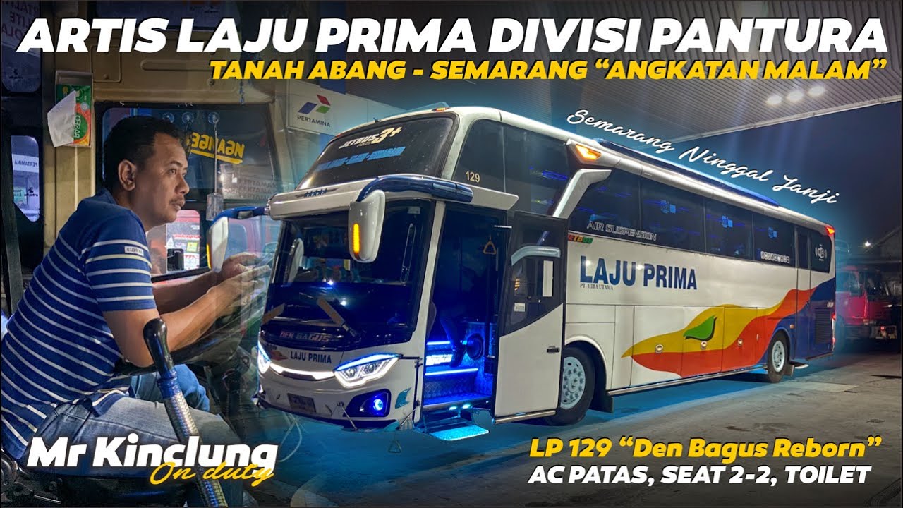 LAJU PRIMA TEAM TANAH ABANG - BANYUMANIK‼️ JAMINAN CEPAT🔥 Trip LP 129 'Den Bagus'