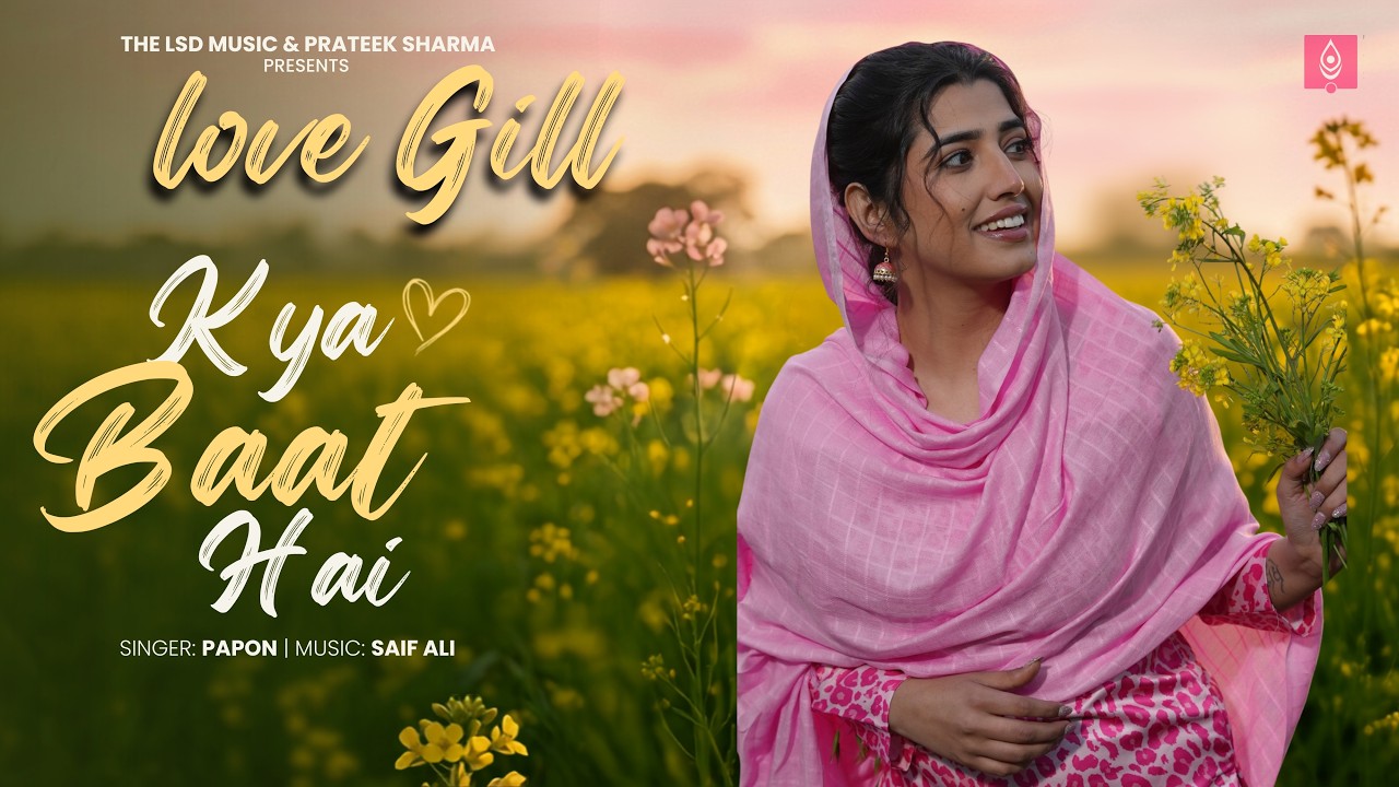 Kya Baat Hai (क्या बात है) | Papon | Ankit Siwach | Love Gill | Saif Ali | Romantic Hindi Love Song