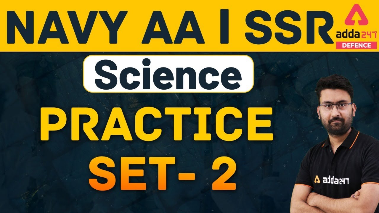 NAVY AA I SSR | General Science | NAVY AA I SSR PRACTICE SET- 2