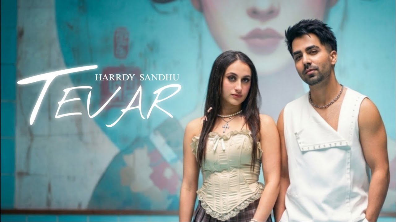 Tevar - Harrdy Sandhu Official Song | Revati Mahurkar | Jaymeet | Rony Ajnali, Gill Machhrai
