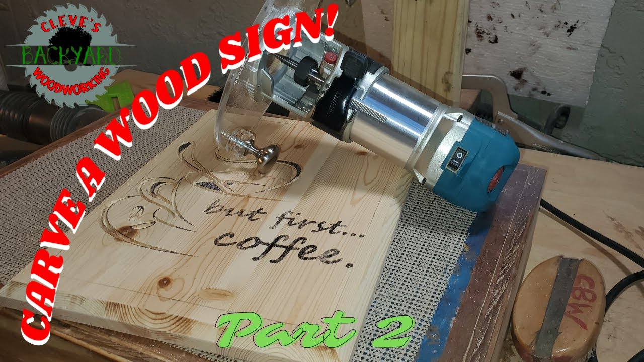 How To Tutorial Router Carve A Wood Sign | Part 2