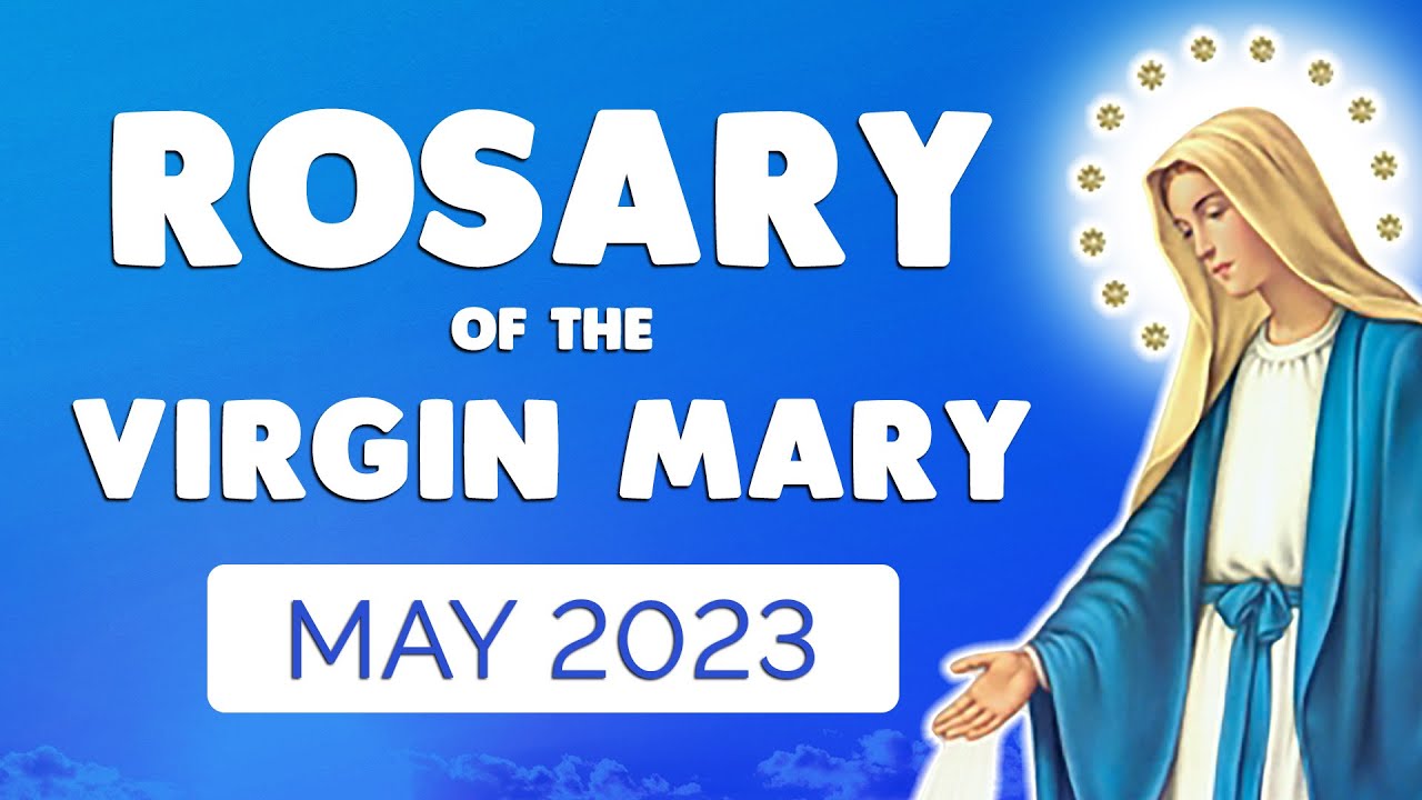 🙏 ROSARY of the VIRGIN MARY 🙏 Powerful Rosary Prayer MAY 2023