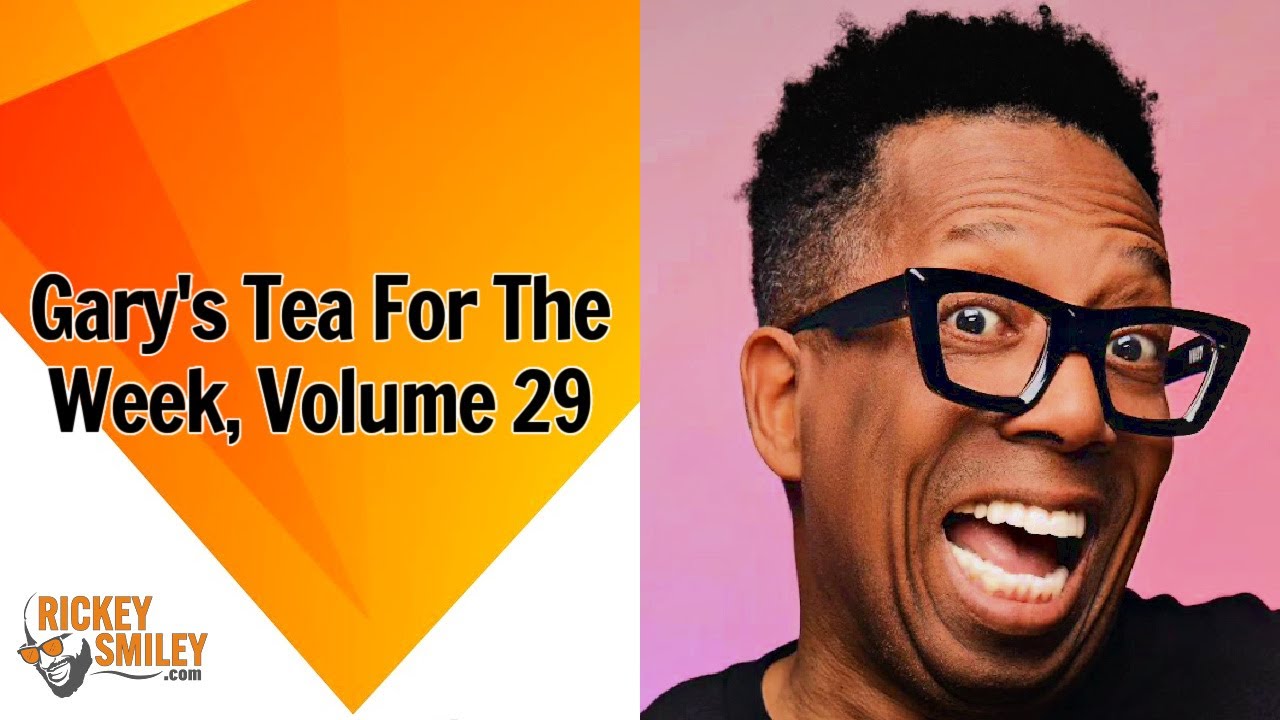 Gary's Tea For The Week, Volume 29