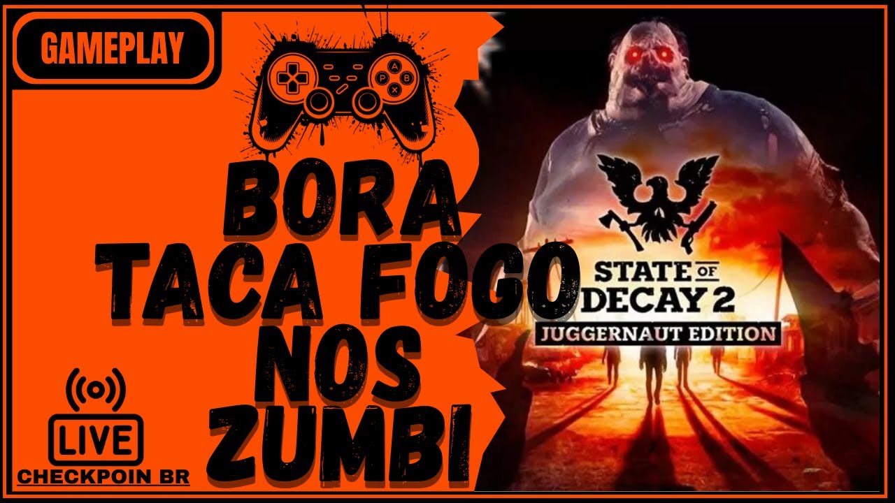 STATE OF DECAY 2- tacando fogo nos pestilentos