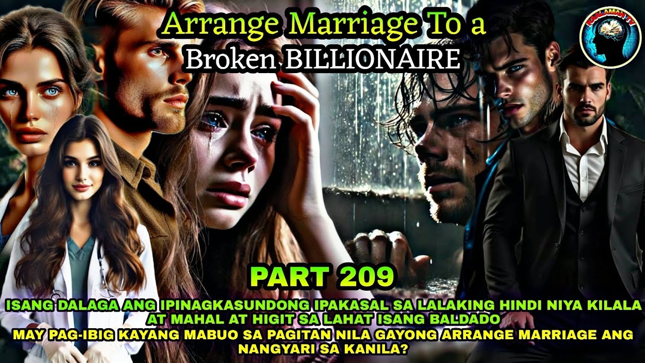 PART 209: ARRANGED MARRIAGE TO A BROKEN BILLIONAIRE | Kaalaman Tv