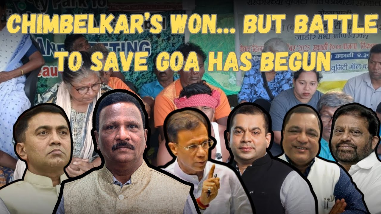 Chimbelkar’s Won… but battle to Save Goa has Begun | Goa | Politics | @NizGoa 