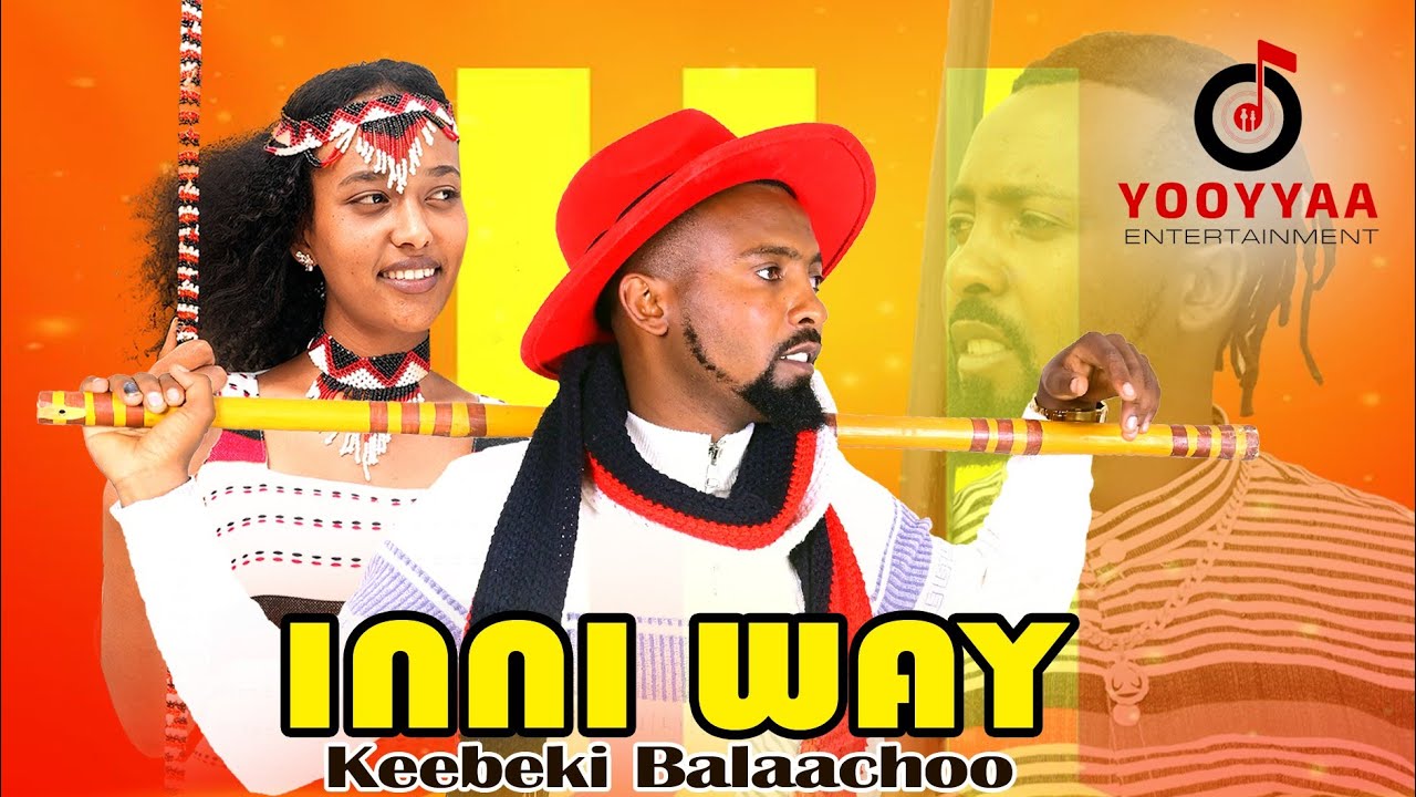 Keebeki Balaachoo /INNI WAY/New ethiopian oromo music/ official video