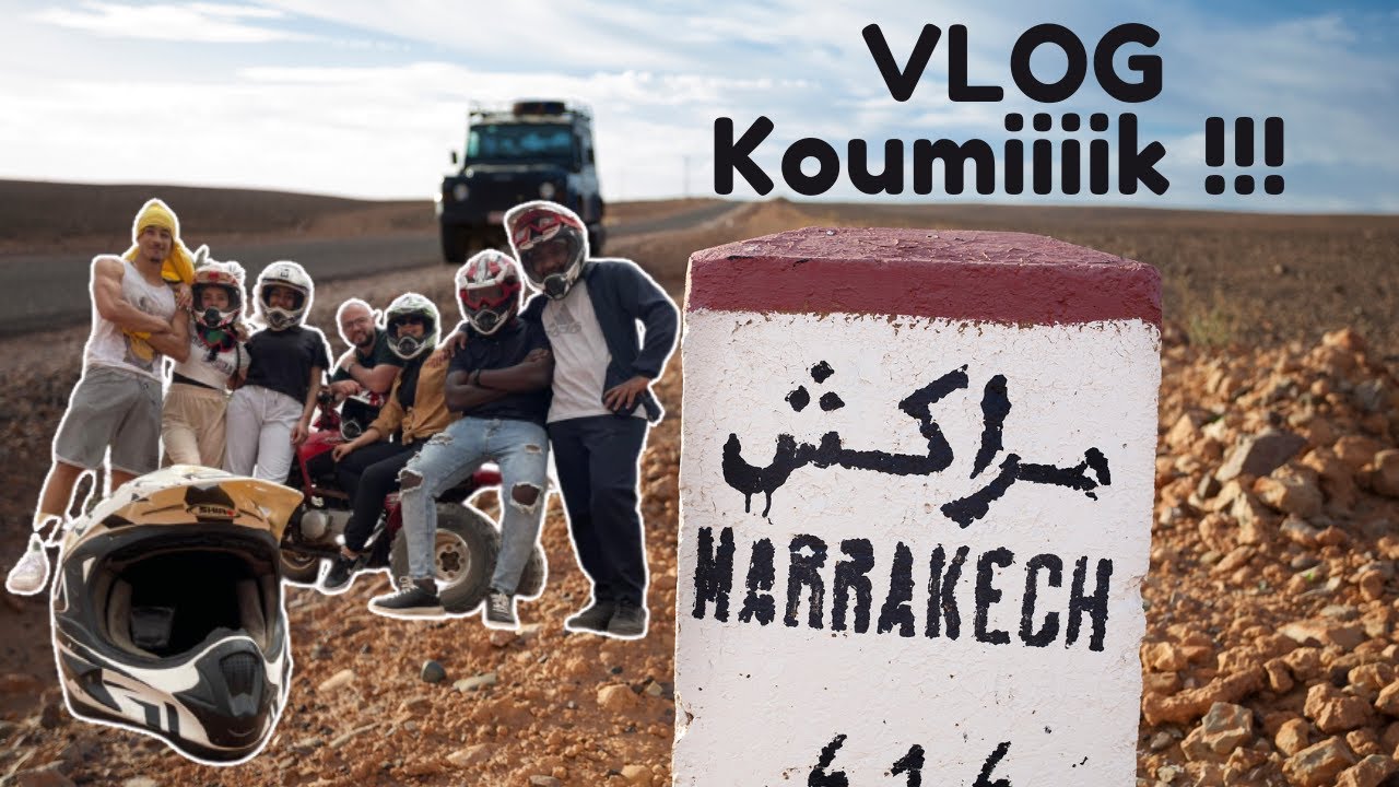 سافرت أنا و صحابي لمراكش، دازت مكوومكا