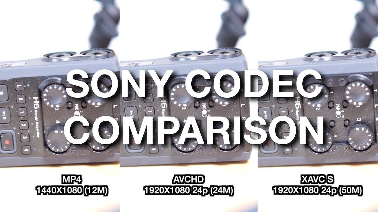 SONY A7S MP4 vs AVCHD vs XVAC S codec test