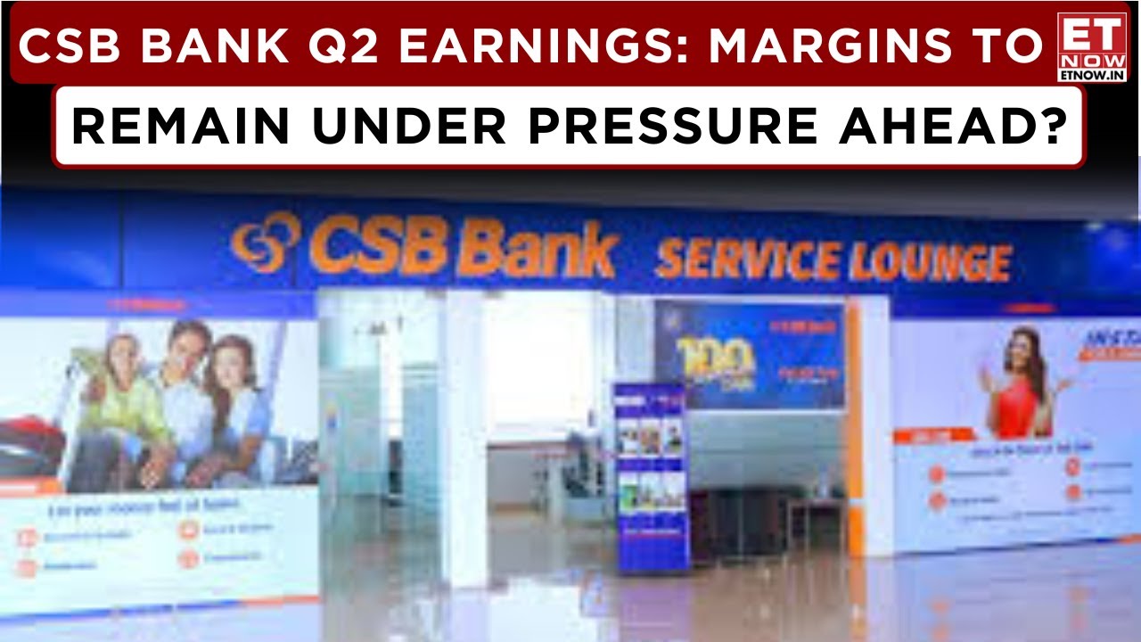CSB Bank: Mixed Earnings In Q2, What's The Growth Outlook Of Co In Future? | Parlay Mondal | ET Now