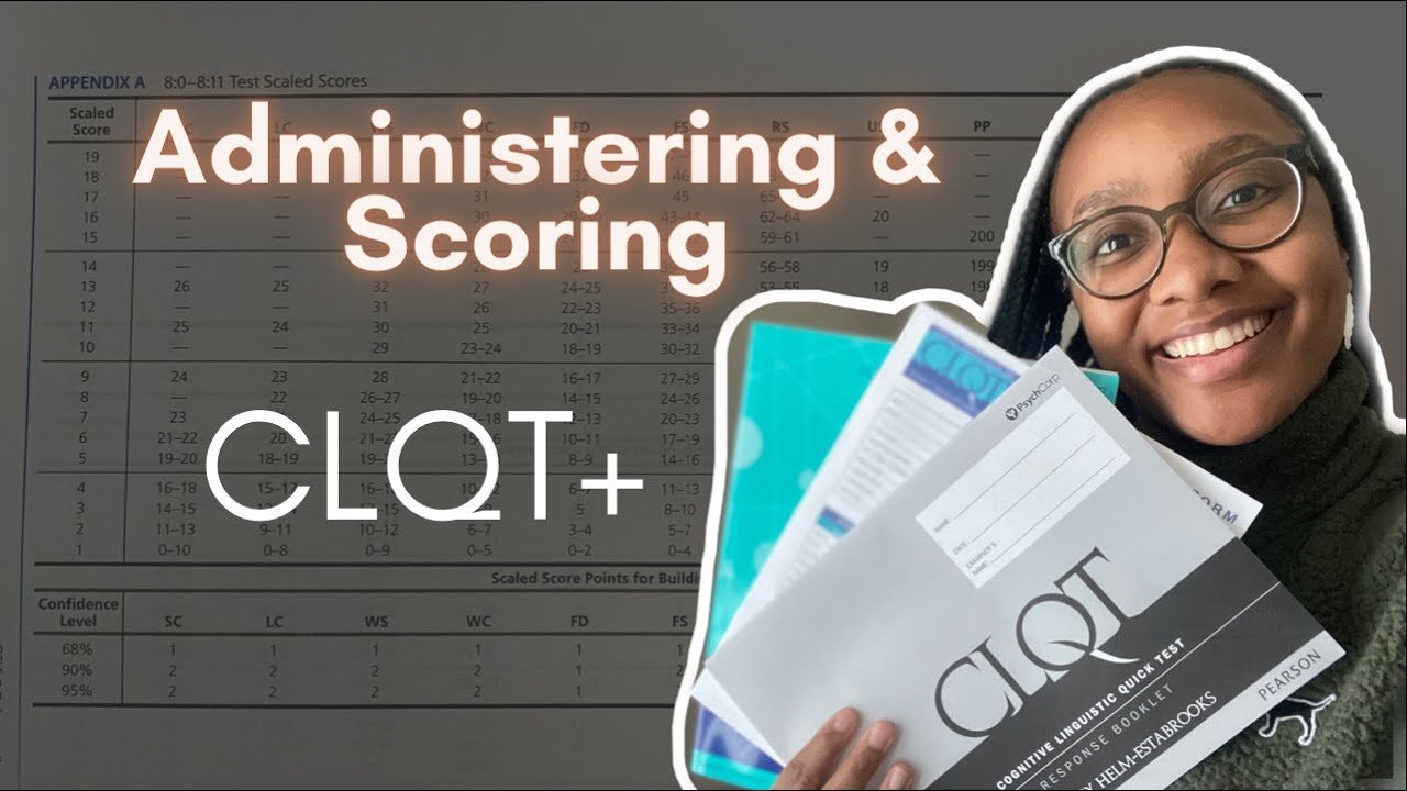 Administering and Scoring: CLQT+