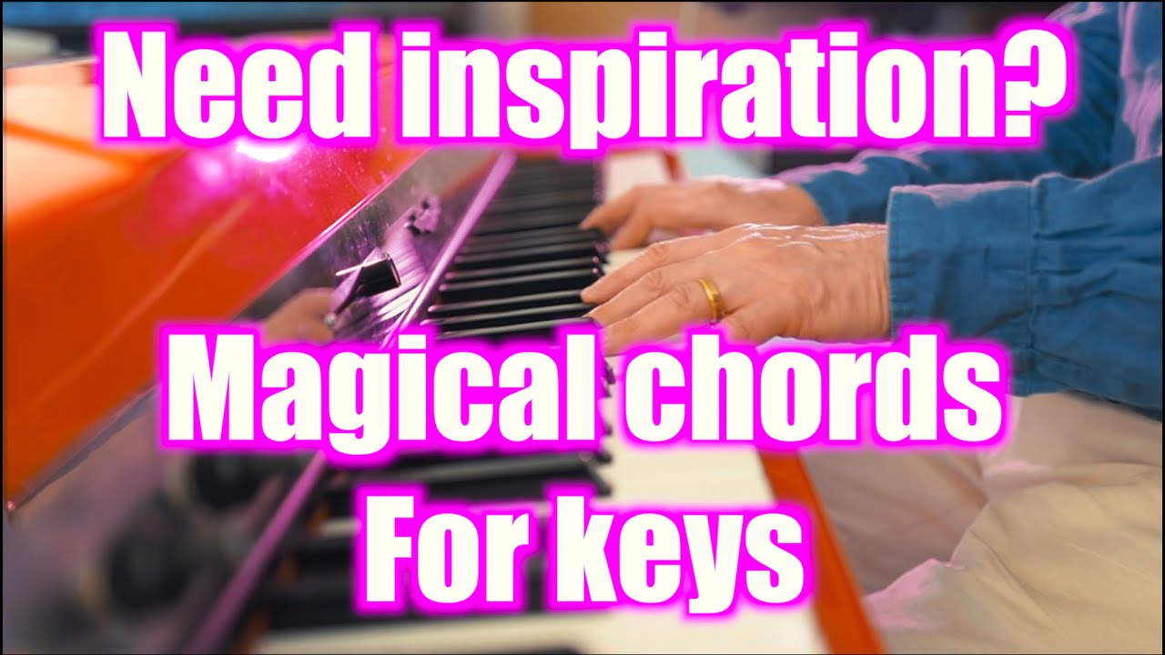 Need some inspiration? Learn these Magical Sounding Chords!