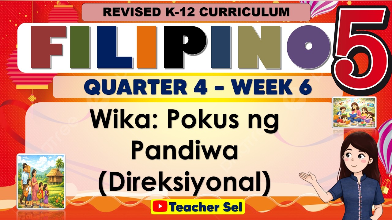 Filipino 5 Quarter 4 Week 6- Wika: Pokus ng Pandiwa (Direksiyonal)