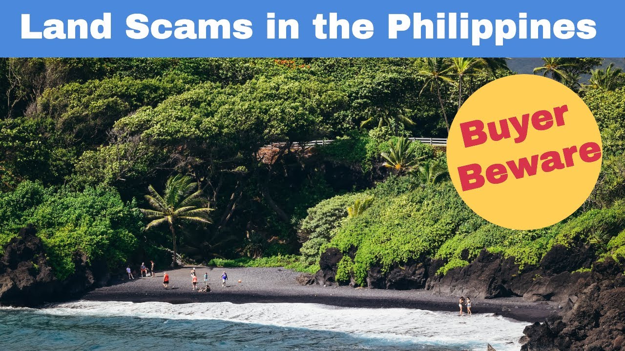 The Philippine Land Scam , Buyer Beware