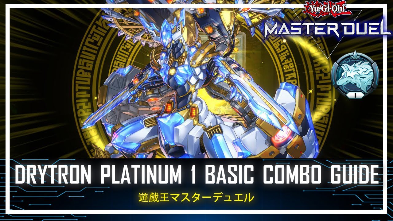 Drytron - Platinum 1 Ranked / Basic Combo Guide 2022 [Yu-Gi-Oh! Master Duel]