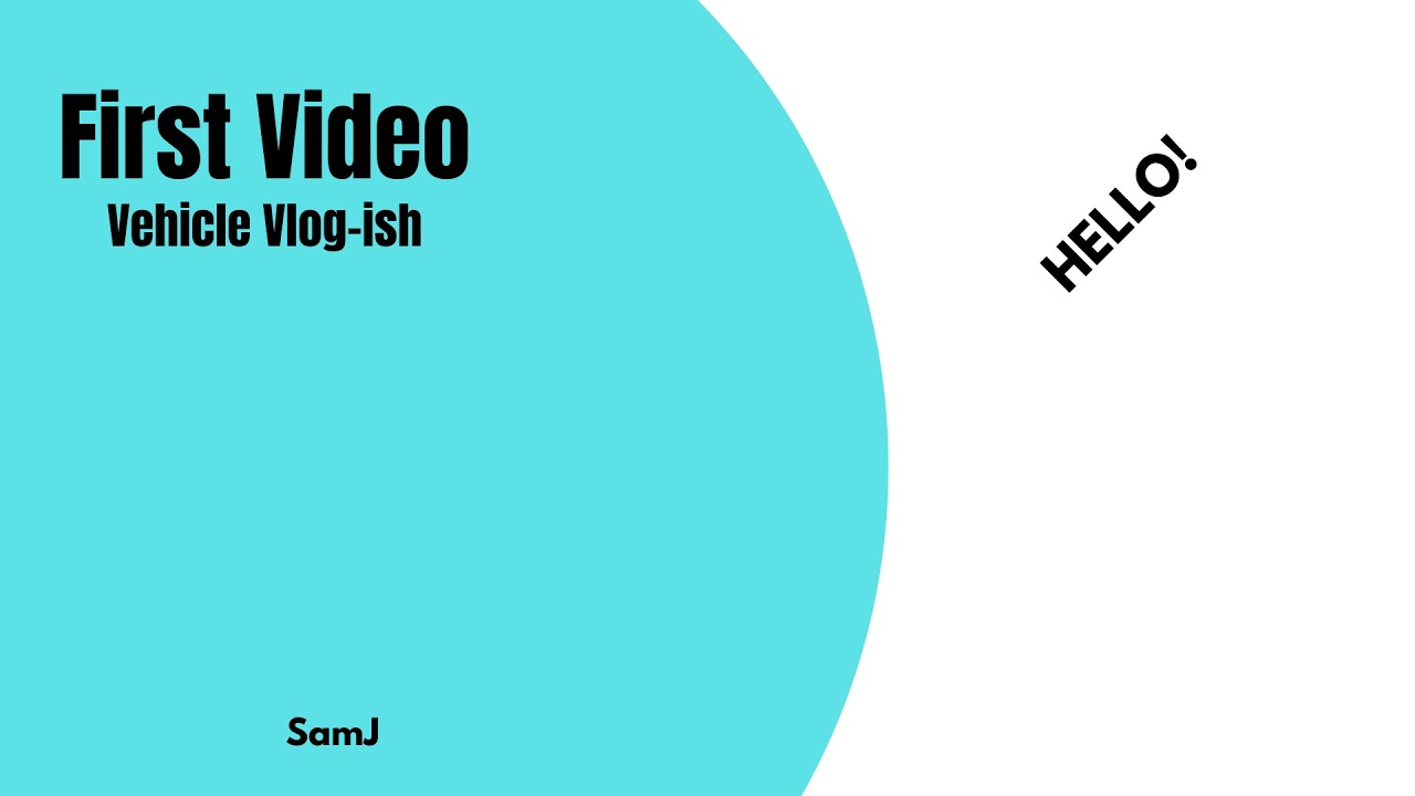 First Video! | Vehicle Vlog-ish 1