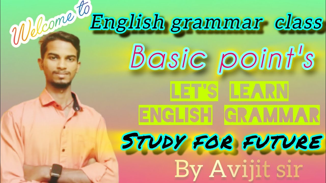English grammar ( Basic Point's). For beginners. By Avijit sir. STUDY FOR FUTURE.