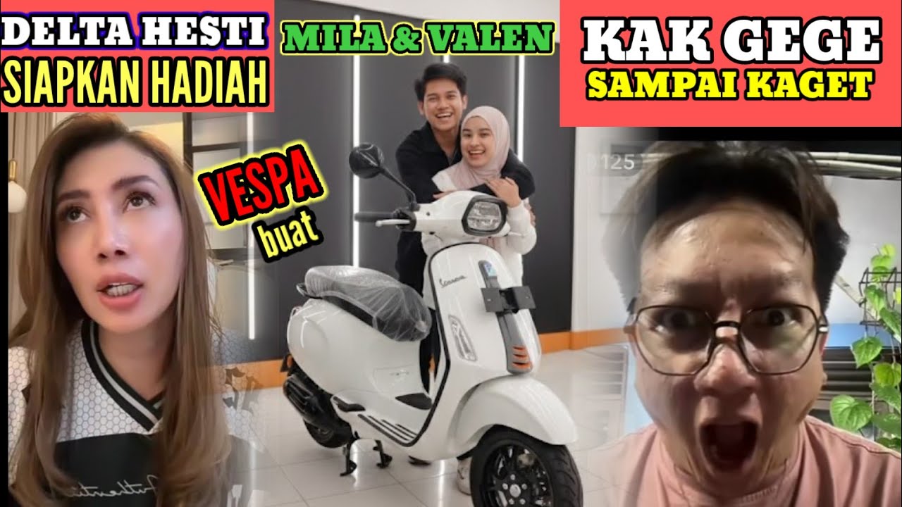 DELTA HESTI DAN KAK GEGE SIAPKAN HADIAH VESPA BUAT MILA VALEN. 
