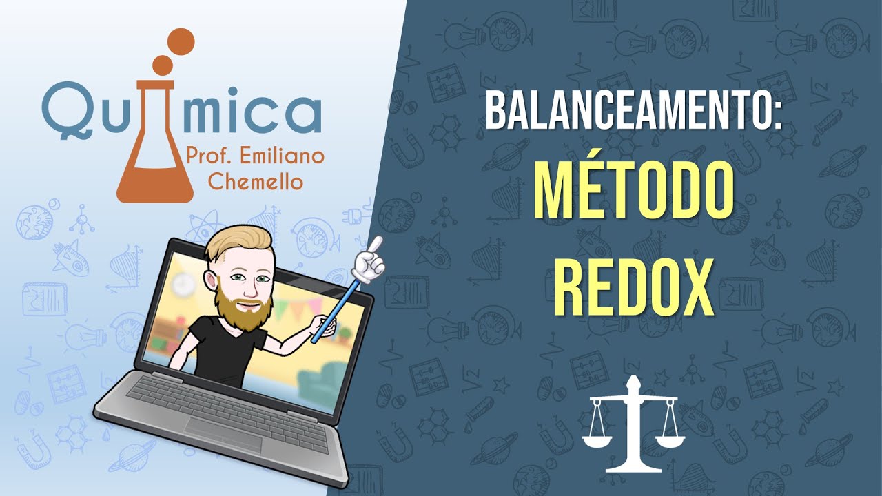 Balanceamento: método REDOX | QUÍMICA GERAL - Prof. Emiliano