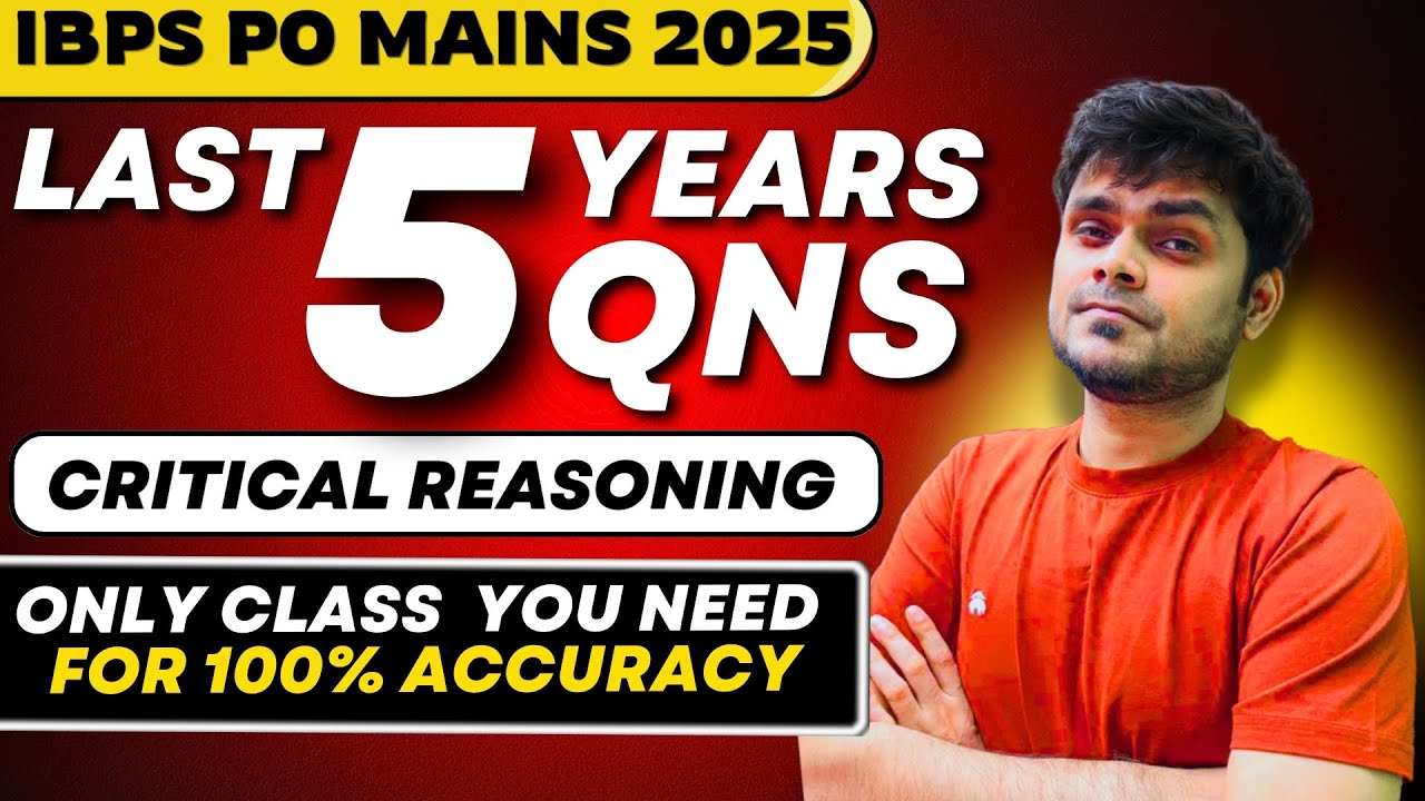 🔥IBPS PO Mains 2025 | Last 5 Years Critical Reasoning Questions | 100% Accuracy | Rajan Jha