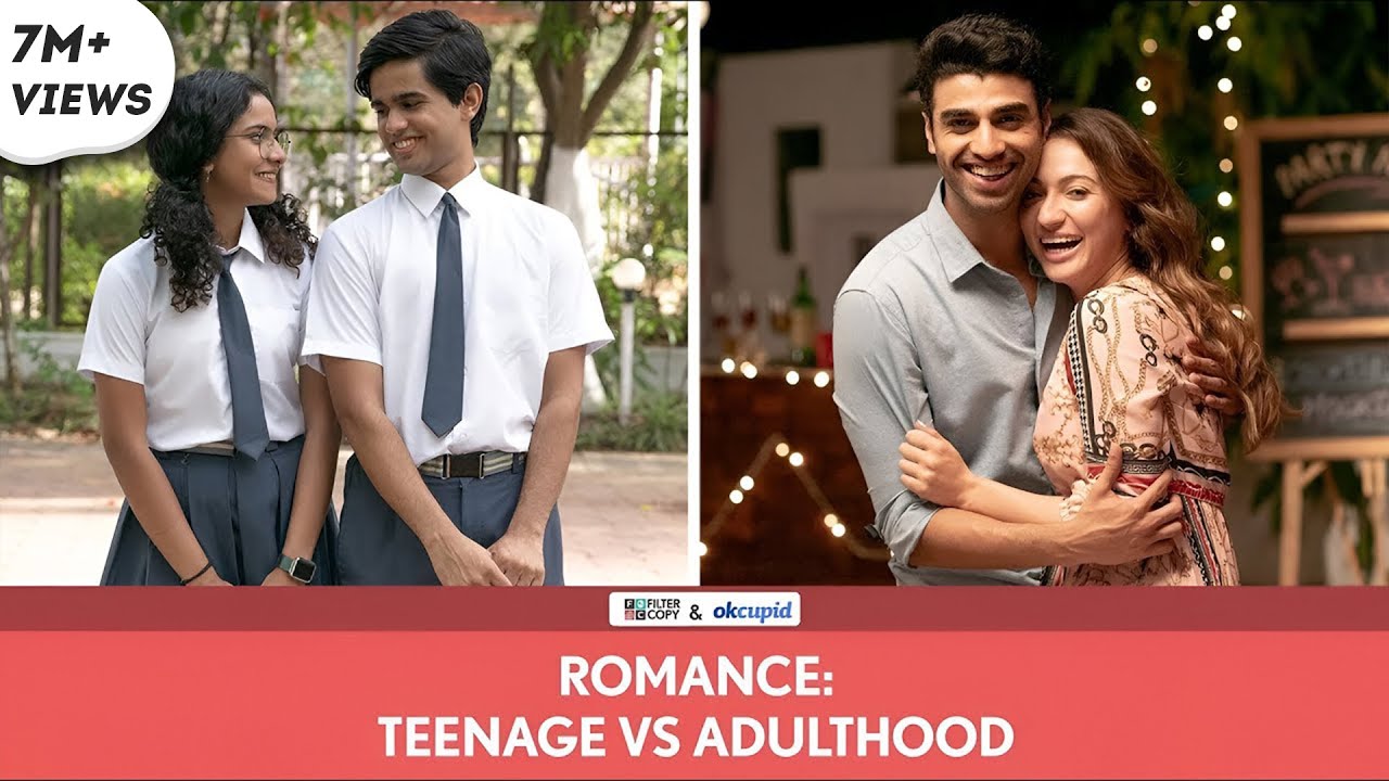 FilterCopy | Romance: Teenage vs. Adulthood | Ft. Himika Bose, Hira Ashar, Rohan and Omkar